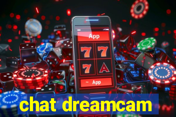 chat dreamcam